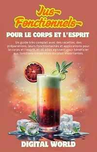 Jus fonctionnels - pour le corps et l'esprit