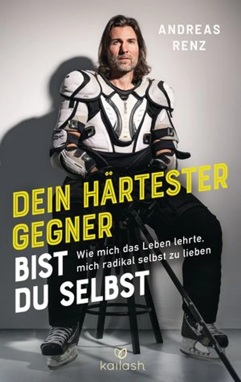Dein härtester Gegner bist du selbst: Wie mich das Leben lehrte, mich radikal selbst zu lieben
