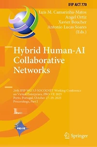 Hybrid Human-AI Collaborative Networks: 26th IFIP WG 5.5 SOCOLNET Working Conference on Virtual Enterprises, PRO-VE 2025, Porto, Portugal, October 27-29, Proceedings, Part I