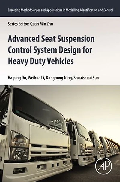 Advanced Seat Suspension Control System Design For Heavy Duty Vehicles
