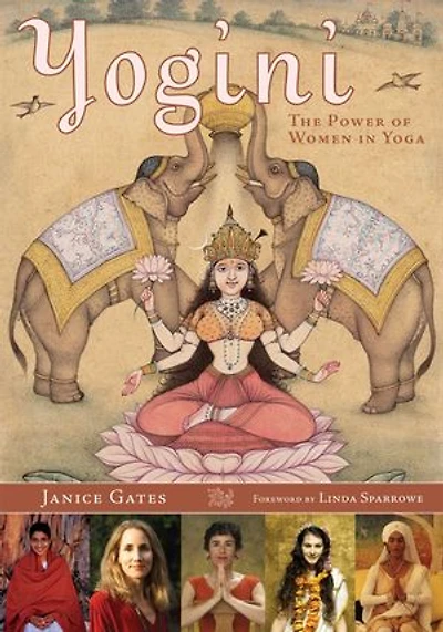 Yogini: The Power of Women in Yoga