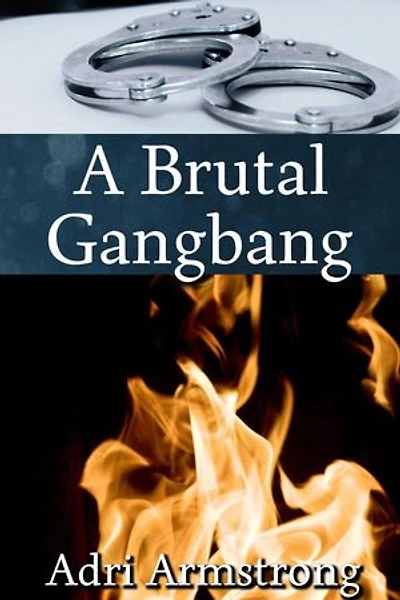 A Brutal Gangbang: A Kinky Collection, #36