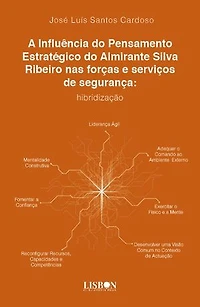 A Influência do Pensamento Estratégico do Almirante Silva Ribeiro nas forças e serviços de segurança: hibridização