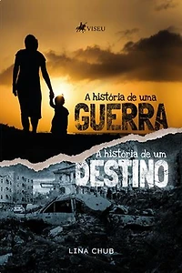 A História de uma Guerra: A História de um Destino