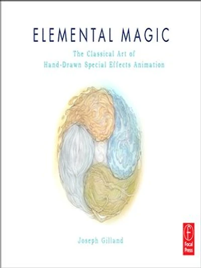 Elemental Magic, Volume I: The Art of Special Effects Animation