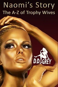Naomi's Story: The A-Z of Trophy Wives, #14