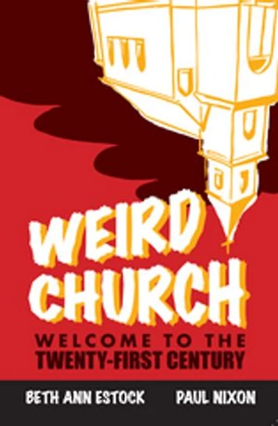 Weird Church: Welcome to the Twenty-First Century