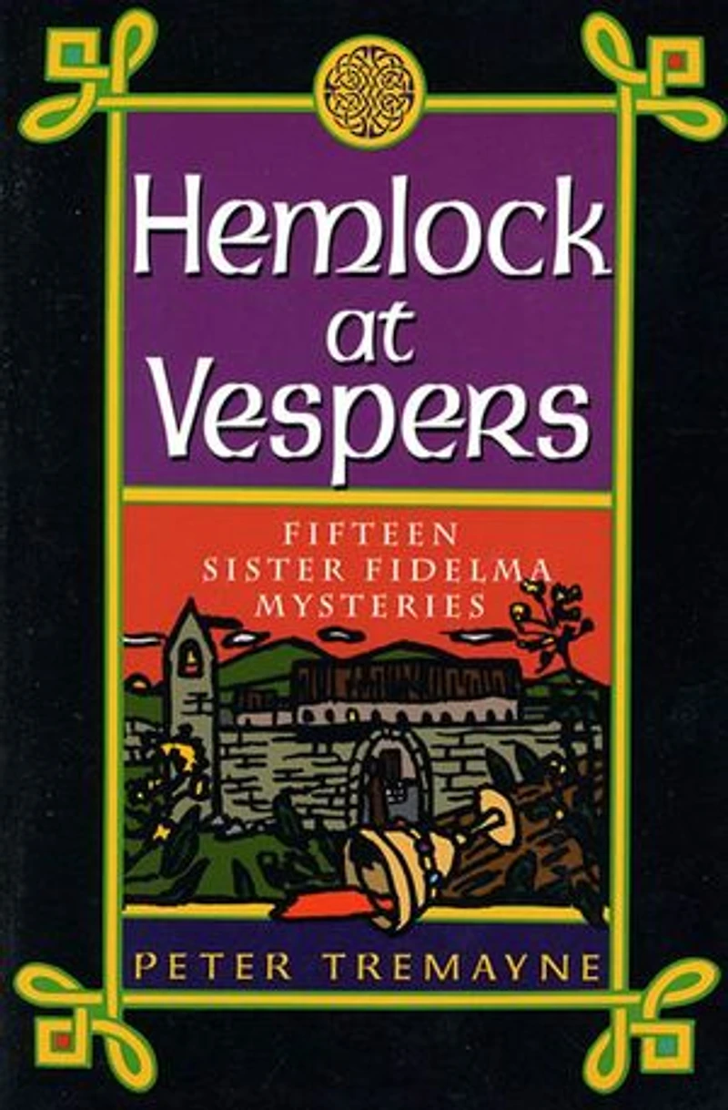 Hemlock At Vespers: Fifteen Sister Fidelma Mysteries