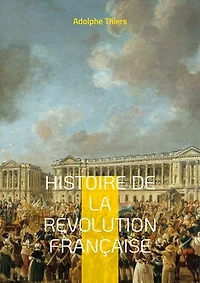 Histoire de la révolution française: Tome 8