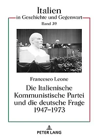 die Italienische Kommunistische Partei und deutsche Frage 1947–1973