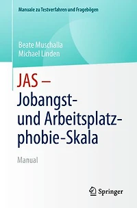 JAS - Jobangst- und Arbeitsplatzphobie-Skala: Manual