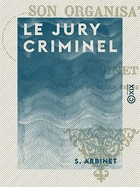 Le Jury criminel: Son organisation