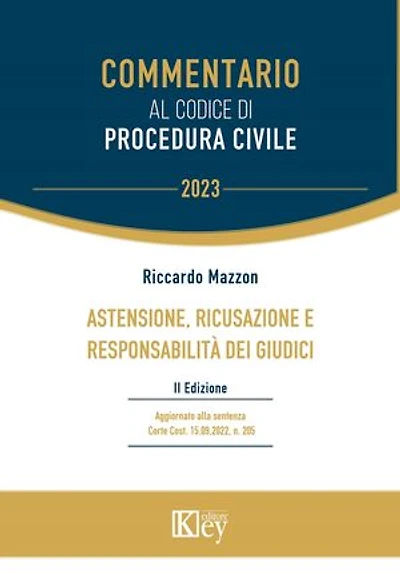 Astensione, ricusazione e responsabilità dei giudici: Commentario Codice Procedura Civile
