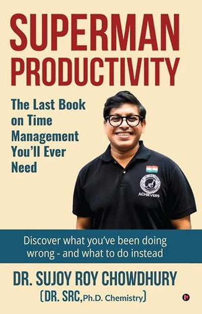 Superman Productivity: The Last Book on Time Management You'll ever need