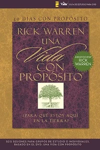 40 días con propósito- Guía de estudio del DVD: Seis sesiones para grupos o individuales basado en el Una vida propósito
