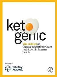 Ketogenic: The Science of Therapeutic Carbohydrate Restriction Human Health