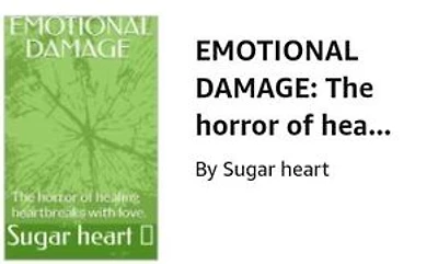EMOTIONAL DAMAGE: The horror of healing heartbreaks with the love