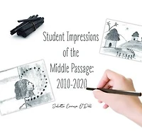 Student Impressions of the Middle Passage: 2010-2020