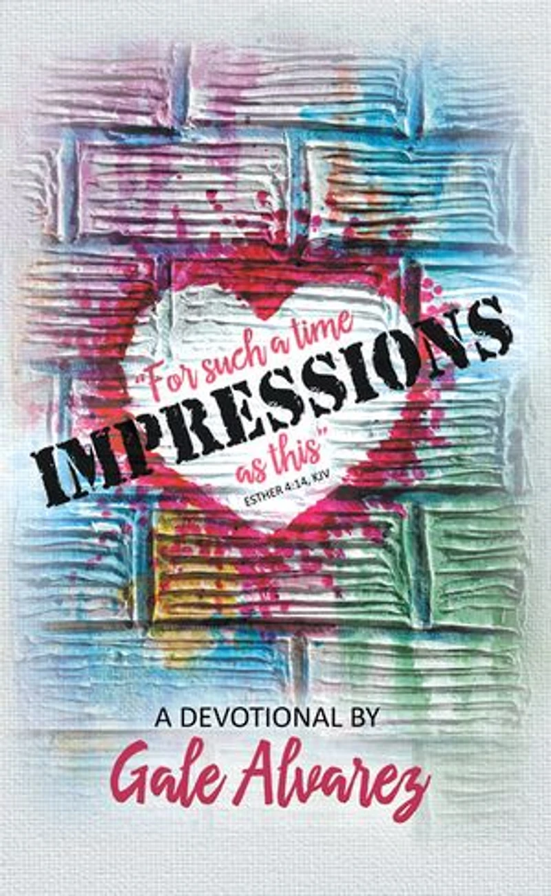 Impressions: For Such a Time as This (Esther 4:14, Kjv)