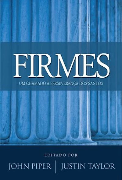FIRMES: Um chamado à perseverança dos Santos