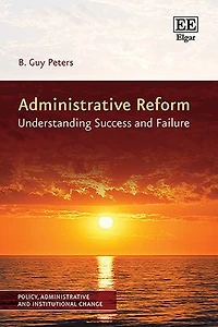 Administrative Reform: Understanding Success and Failure
