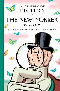A Century of Fiction The New Yorker: 1925-2025