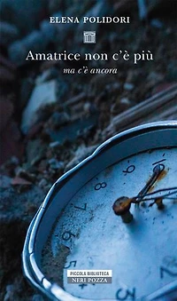 Amatrice non c'è più: Ma c'è ancora