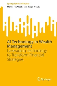 AI Technology Wealth Management: Leveraging to Transform Financial Strategies