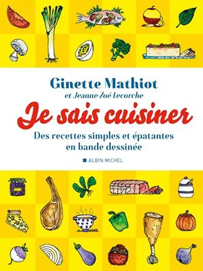 Je sais cuisiner: Des recettes simples et épatantes en bande dessinée
