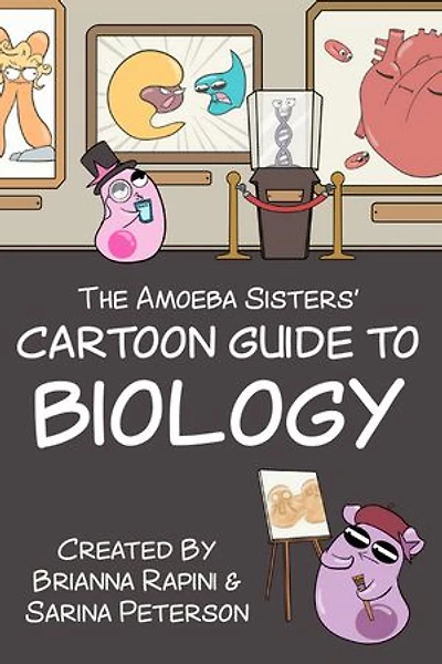 The Amoeba Sisters' Cartoon Guide to Biology: Science Simplified (Science Book for High School & Middle School Kids)