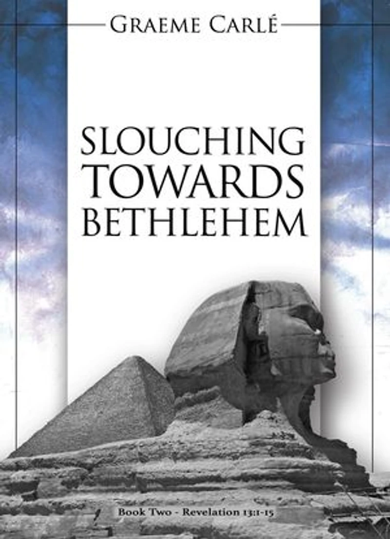 Slouching Towards Bethlehem: The Revelation Series, #2