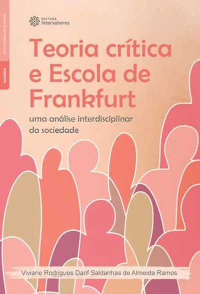 Teoria crítica e Escola de Frankfurt:: uma análise interdisciplinar da sociedade