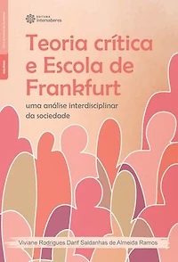 Teoria crítica e Escola de Frankfurt:: uma análise interdisciplinar da sociedade