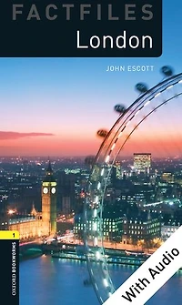 London Level 1 Factfiles Oxford Bookworms Library