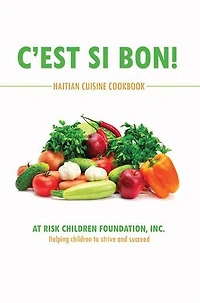 C'est Si Bon!: Haitian Cuisine Cookbook