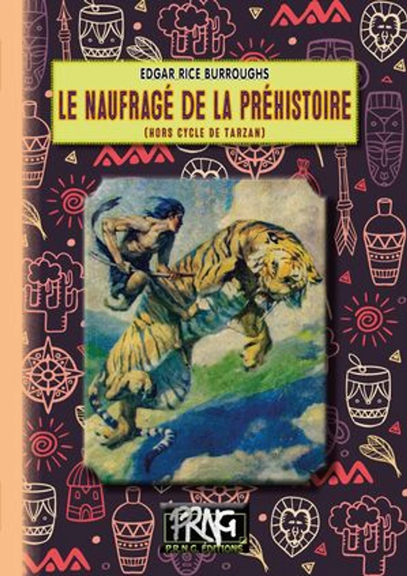 Le Naufragé de la Préhistoire: suivi de : Retour à la Préhistoire