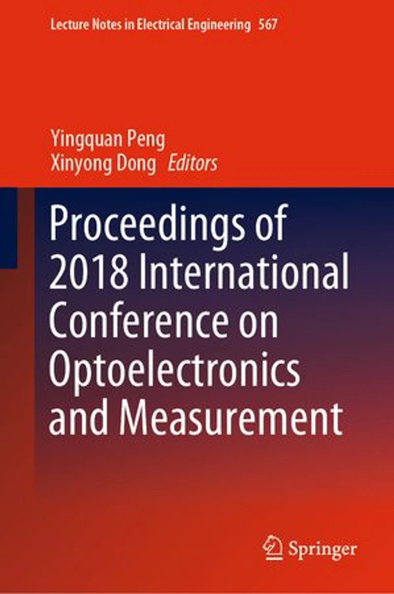 Proceedings Of 2018 International Conference On Optoelectronics And Measurement