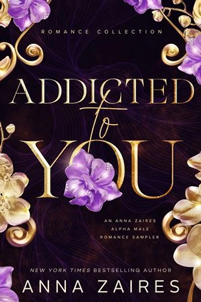 Addicted to You: A Collection