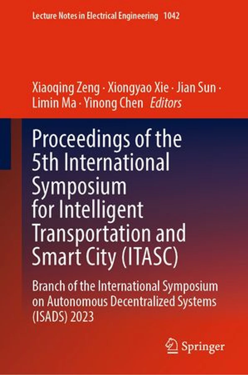 Proceedings of the 5th International Symposium for Intelligent Transportation and Smart City (Itasc): Branch on Autonomous Decentralized Systems (Isads) 2023