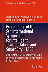 Proceedings of the 5th International Symposium for Intelligent Transportation and Smart City (Itasc): Branch on Autonomous Decentralized Systems (Isads) 2023