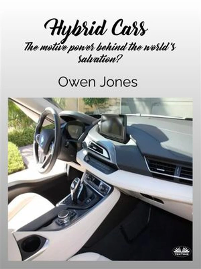 Hybrid Cars: The Motive Power Behind World’s Salvation?