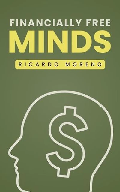 Financially Free Minds: How to Achieve Success, #1