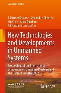 New Technologies and Developments Unmanned Systems: Proceedings of The International Symposium on Systems Defense Industry 2022