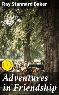 Adventures in Friendship: Enriched edition. Celebrating the Enduring Power of Genuine Connections