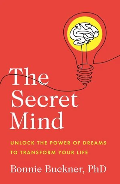 the Secret Mind: Unlock Power of Dreams to Transform Your Life