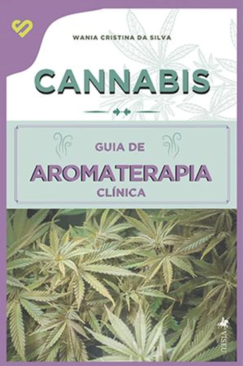 Cannabis: Guia de Aromaterapia Clínica