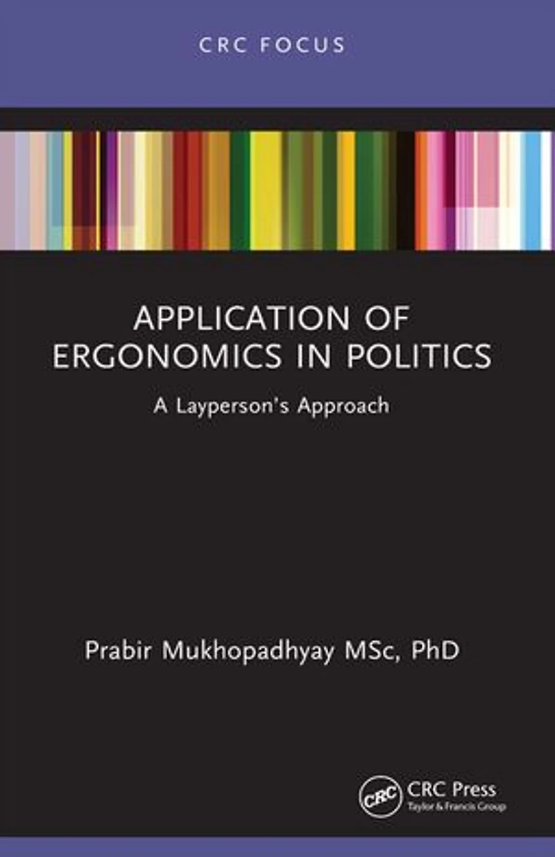 Application of Ergonomics Politics: A Layperson's Approach
