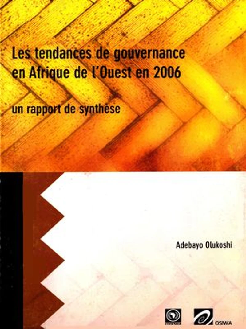 Les tendances de gouvernance en Afrique de l'Ouest en 2006 un rapport de synthèse