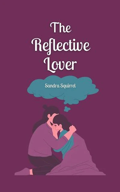 The Reflective Lover