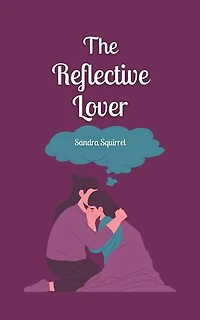 The Reflective Lover